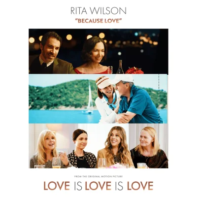 Because Love (From the Original Motion Picture ”Love is Love is Love”)